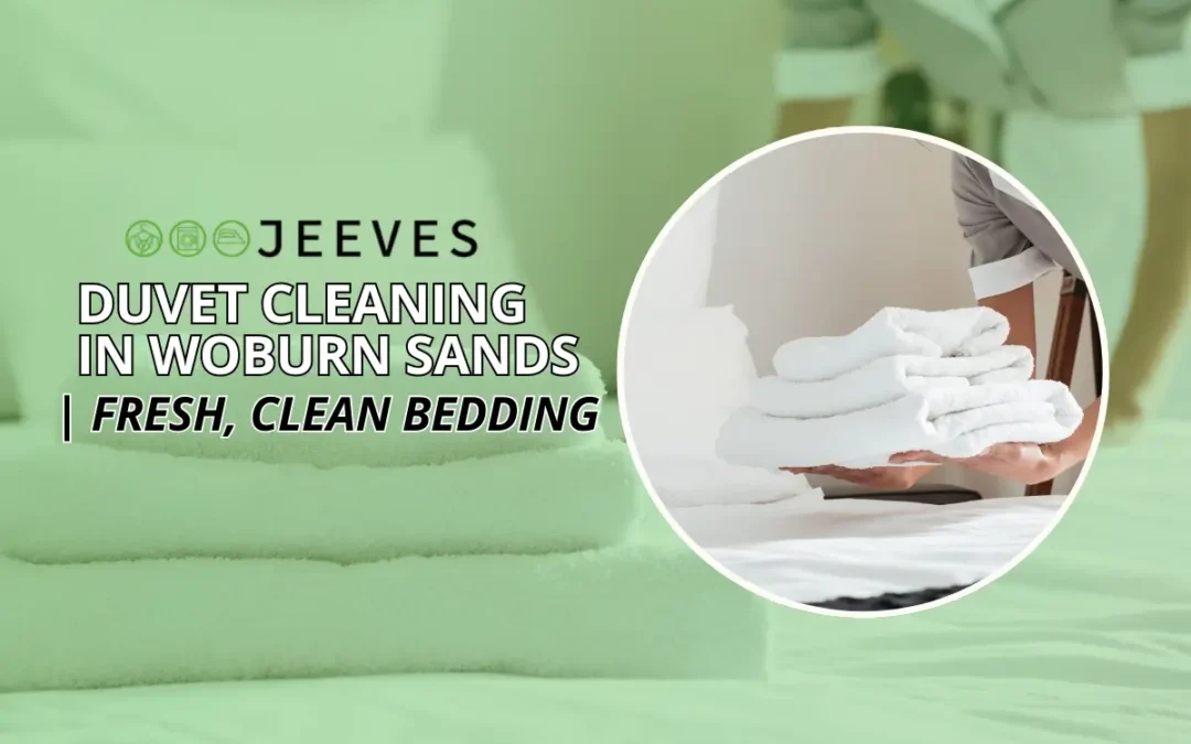 Duvet Cleaning in Woburn Sands: Sleep Better with Fresh, Professionally Cleaned Bedding
