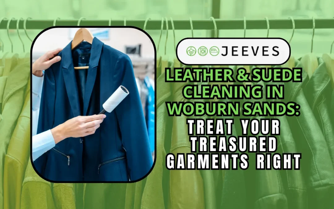 Leather and Suede Cleaning in Woburn Sands: Treat Your Treasured Garments Right